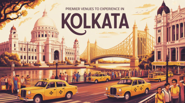 Premier Venues to Experience in Kolkata