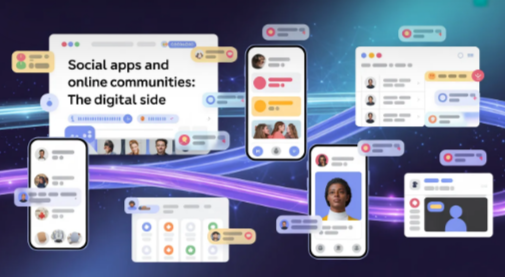 Social Apps and Online Communities: The Digital Side